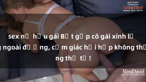 sex nữ hầu gái Bắt gặp cô gái xinh lộ hàng ngoài đường, cảm giác hồi hộp không thể tả!