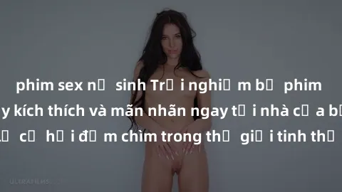 phim sex nữ sinh Trải nghiệm bộ phim jav không che đầy kích thích và mãn nhãn ngay tại nhà của bạn! Đừng bỏ lỡ cơ hội đắm chìm trong thế giới tinh thần mới mẻ mà bộ phim này mang đến!
