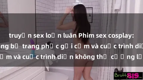 truyện sex loạn luân Phim sex cosplay: Giấc mơ  cùng những bộ trang phục gợi cảm và cuộc trình diễn không thể cưỡng lại!