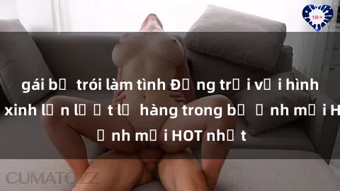 gái bị trói làm tình Động trời với hình ảnh gái xinh lần lượt lộ hàng trong bộ ảnh mới HOT nhất