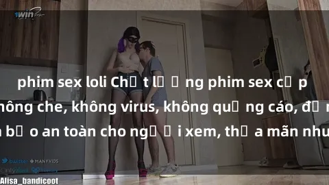 phim sex loli Chất lượng phim sex cập nhật mới nhất, không che, không virus, không quảng cáo, đảm bảo an toàn cho người xem, thỏa mãn nhu cầu tình dục của bạn.