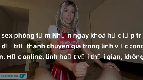 sex phòng tắm Nhận ngay khoá học lập trình Java miễn phí để trở thành chuyên gia trong lĩnh vực công nghệ thông tin. Học online, linh hoạt với thời gian, không giới hạn địa điểm. Đăng ký ngay!