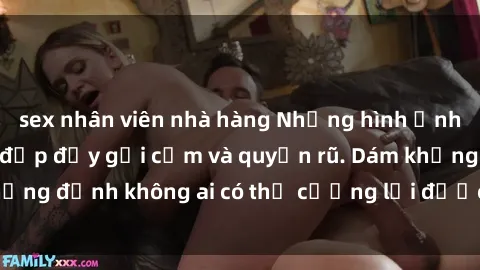 sex nhân viên nhà hàng Những hình ảnh sex gái Việt xinh đẹp đầy gợi cảm và quyến rũ. Dám khẳng định không ai có thể cưỡng lại được vẻ đẹp của họ.