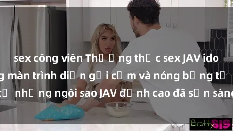 sex công viên Thưởng thức sex JAV idol miễn phí: Những màn trình diễn gợi cảm và nóng bỏng từ những ngôi sao JAV đỉnh cao đã sẵn sàng để bạn khám phá.