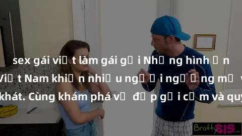 sex gái việt làm gái gọi Những hình ảnh sex gái sinh viên Việt Nam khiến nhiều người ngưỡng mộ và thèm khát. Cùng khám phá vẻ đẹp gợi cảm và quyến rũ của những cô gái trẻ này.