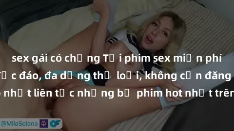 sex gái có chồng Tải phim sex miễn phí chất lượng cao độc đáo, đa dạng thể loại, không cần đăng ký tài khoản. Cập nhật liên tục những bộ phim hot nhất trên thị trường. Sự lựa chọn hàng đầu cho người y