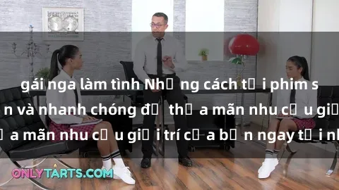 gái nga làm tình Những cách tải phim sex về máy đơn giản và nhanh chóng để thỏa mãn nhu cầu giải trí của bạn ngay tại nhà