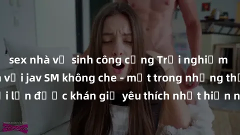 sex nhà vệ sinh công cộng Trải nghiệm cảm xúc thăng hoa với jav SM không che - một trong những thể loại phim người lớn được khán giả yêu thích nhất hiện nay. Đảm bảo đem lại sự hấp dẫn, kích thích tối