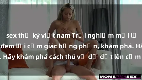 sex thư ký việt nam Trải nghiệm mới lạ: Sex trong xe hơi đem lại cảm giác hưng phấn, khám phá. Hãy khám phá cách thú vị để đốt lên cảm xúc trong cuộc tình!