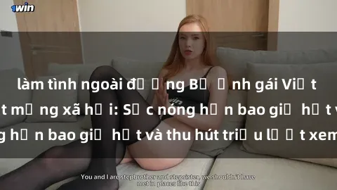 làm tình ngoài đường Bộ ảnh gái Việt Nam nude gây sốt mạng xã hội: Sắc nóng hơn bao giờ hết và thu hút triệu lượt xem