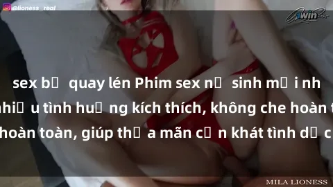 sex bị quay lén Phim sex nữ sinh mới nhất: Trải nghiệm nhiều tình huống kích thích, không che hoàn toàn, giúp thỏa mãn cơn khát tình dục của các bạn trẻ